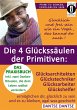 Die 4 Glückssäulen der Primitiven:... - Bild 1