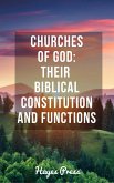 Churches of God: Their Biblical Constitution and Functions (eBook, ePUB) Churches of God: Their Biblical Constitution and Functions (eBook, ePUB)