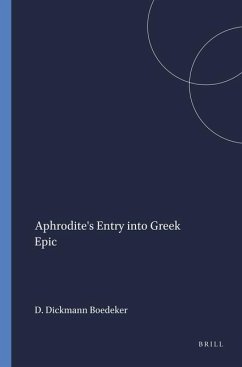 Aphrodite's Entry Into Greek Epic - Dickmann Boedeker, Deborah