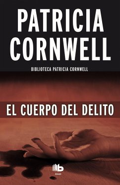 El Cuerpo del Delito / Body of Evidence - Cornwell, Patricia