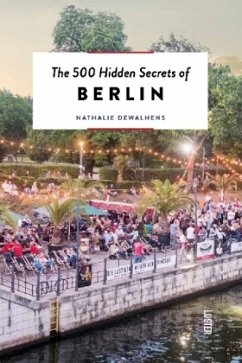 The 500 Hidden Secrets of Berlin - Dewalhens, Nathalie