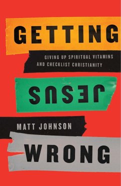 Getting Jesus Wrong - Johnson, Matt