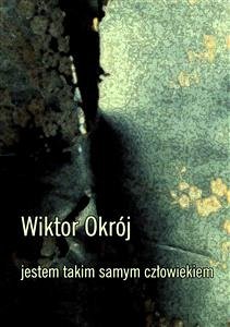 Cover Jestem takim samym człowiekiem (eBook, ePUB)