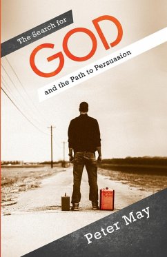 The Search for God and the Path to Persuasion - May, Peter