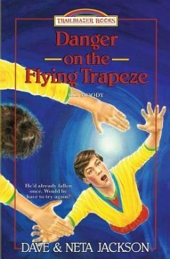 Danger on the Flying Trapeze: Introducing D.L. Moody - Jackson, Neta; Jackson, Dave