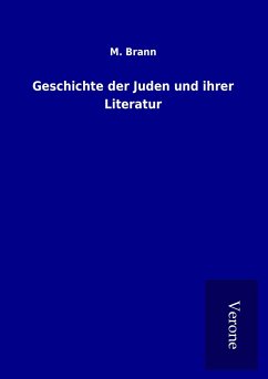 Geschichte der Juden und ihrer Literatur - Brann, M.