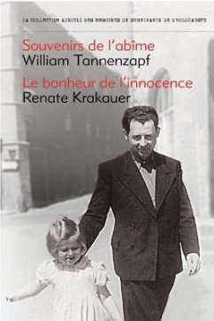 Souvenirs de L'Abime/Le Bonheur de L'Innocence - Tannenzapf, William; Krakauer, Renate