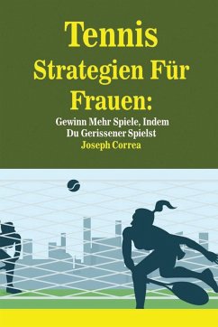 Tennis Strategien Für Frauen - Correa, Joseph