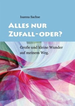 Alles nur Zufall - oder? - Sachse, Isanna