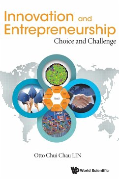 Innovation and Entrepreneurship: Choice and Challenge - Lin, Otto Chui Chau