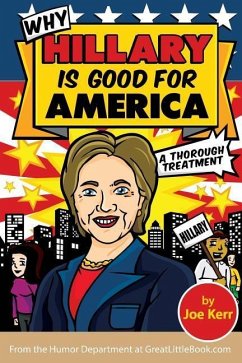 Why Hillary Is Good for America - Kerr, Joe