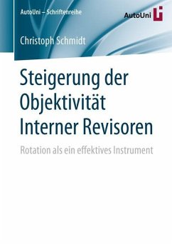 Steigerung der Objektivität Interner Revisoren - Schmidt, Christoph