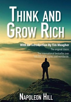 Think And Grow Rich - Hill, Napoleon; Meagher, Timothy Joseph