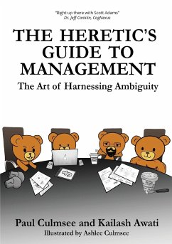 The Heretic's Guide to Management - Culmsee, Paul M; Awati, Kailash