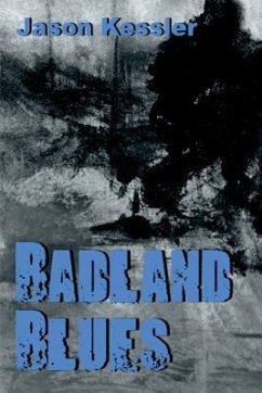 Badland Blues - Kessler, Jason