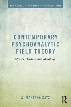 Contemporary Psychoanalytic Field Theory - Katz, S Montana