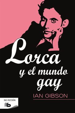 Lorca y el mundo gay - Gibson, Ian