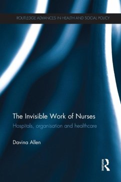 The Invisible Work of Nurses - Allen, Davina