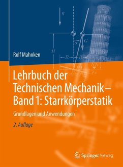 Lehrbuch der Technischen Mechanik - Band 1: Starrkörperstatik - Mahnken, Rolf