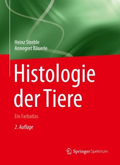 Histologie der Tiere - Streble, Heinz;Bäuerle, Annegret