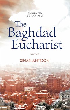 The Baghdad Eucharist - Antoon, Sinan