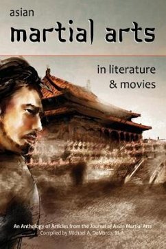 Asian Martial Arts in Literature and Movies - Dalia, Albert; Donohue, John J.; Bates M. a., Christopher
