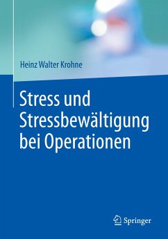 Stress und Stressbewältigung bei Operationen - Krohne, Heinz Walter