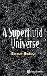 SUPERFLUID UNIVERSE, A - Bild 1