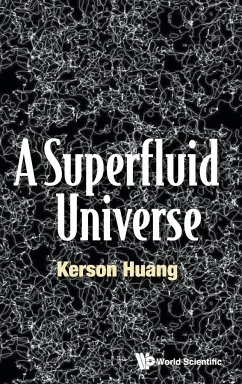 SUPERFLUID UNIVERSE, A - Kerson Huang