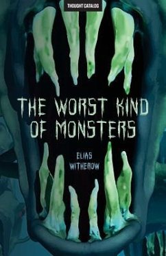 The Worst Kind of Monsters - Witherow, Elias