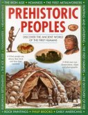 Prehistoric Peoples: Discover the Ancient World of the First Humans
