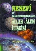 Nesefi ve Islam Filozoflarina Göre Allah - Alem Iliskisi - Ali Düzgün, Saban