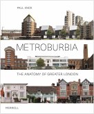 Metroburbia: The Anatomy of Greater Londono