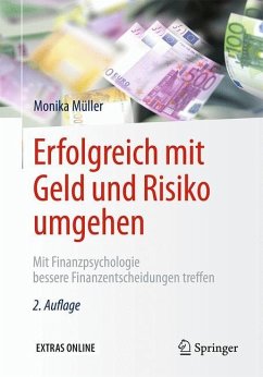 Erfolgreich mit Geld und Risiko umgehen - Müller, Monika