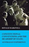 Constitutional conventions and the headship of state: Australian experience