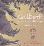 Gilbert y Sus Horripilantes Criaturas