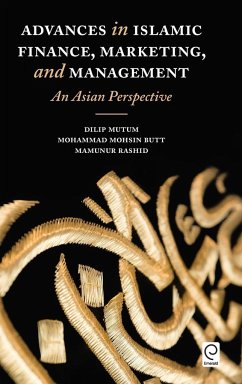 Advances in Islamic Finance, Marketing, and Management - Mutum, Dilip; Butt, Mohammad Mohsin