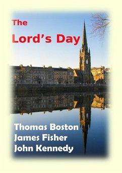 The Lord's Day - Boston, Thomas; Fisher, James; Kennedy, John