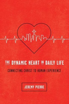 The Dynamic Heart in Daily Life - Pierre, Jeremy