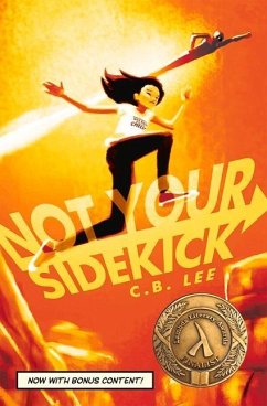 Not Your Sidekick: Volume 1 - Lee, C. B.