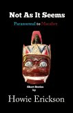 Not As It Seems - Paranormal to Macabre (eBook, ePUB)