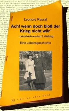 Ach, wenn doch bloß der Krieg nicht wär! - Paurat, Leonore