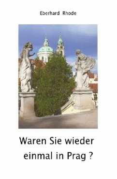 Waren Sie wieder einmal in Prag ? - Rhode, Eberhard