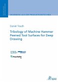 Tribology of Machine Hammer Peened Tool Surfaces for Deep Drawing (eBook, PDF)