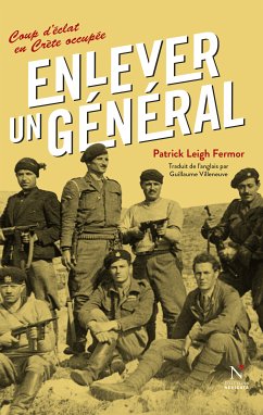 Enlever un général (eBook, ePUB) - Leigh Fermor, Patrick