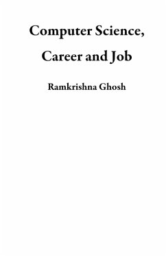 Computer Science, Career and Job (eBook, ePUB) - Ghosh, Ramkrishna