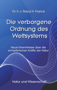 Die verborgene Ordnung des Weltsystems (eBook, ePUB) - Francé, Raoul Heinrich