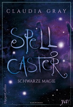 Schwarze Magie / Spellcaster Bd.0 (eBook, ePUB) - Gray, Claudia