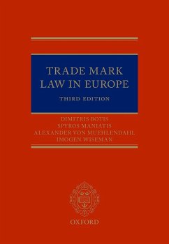 Trade Mark Law in Europe 3e (eBook, ePUB) - Mühlendahl, Alexander von; Botis, Dimitris; Maniatis, Spyros; Wiseman, Imogen