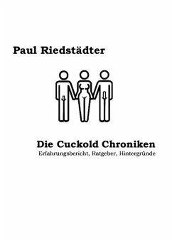 Cover Die Cuckold Chroniken (3. Auflage) (eBook, ePUB)